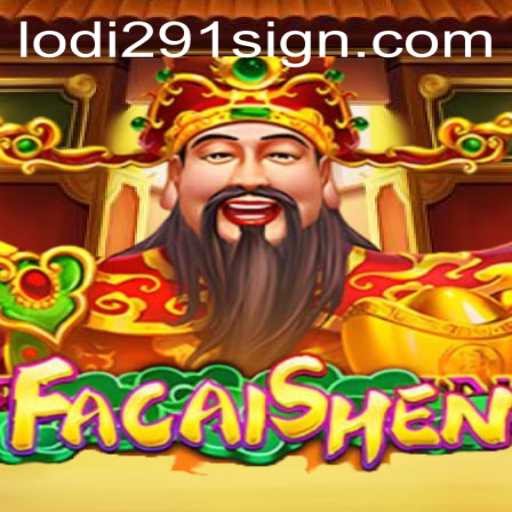Exploring the Mystical World of FaCaiShen: Strategies and Insights with Lodi291